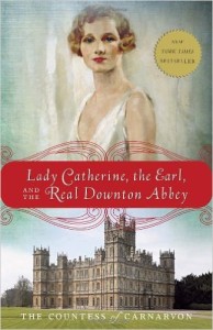 Lady Catherine, the Earl and the Real Downton Abbey book